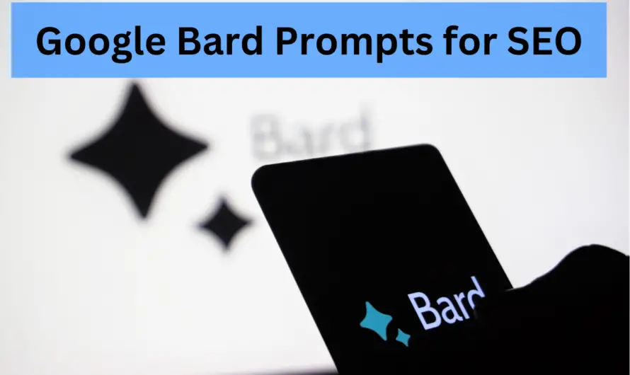 Google Bard Prompts for SEO : With 40+ Examples
