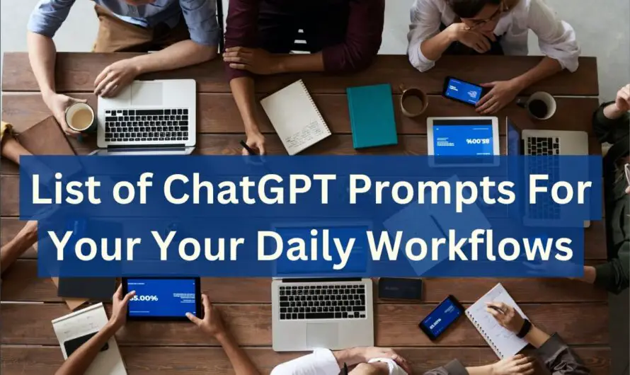 List of 275+ ChatGPT Prompts : For Your Daily Workflows in 2023