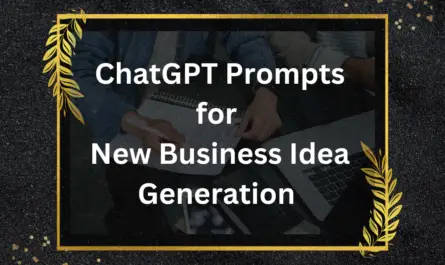 ChatGPT Prompts For New Business Idea Generation