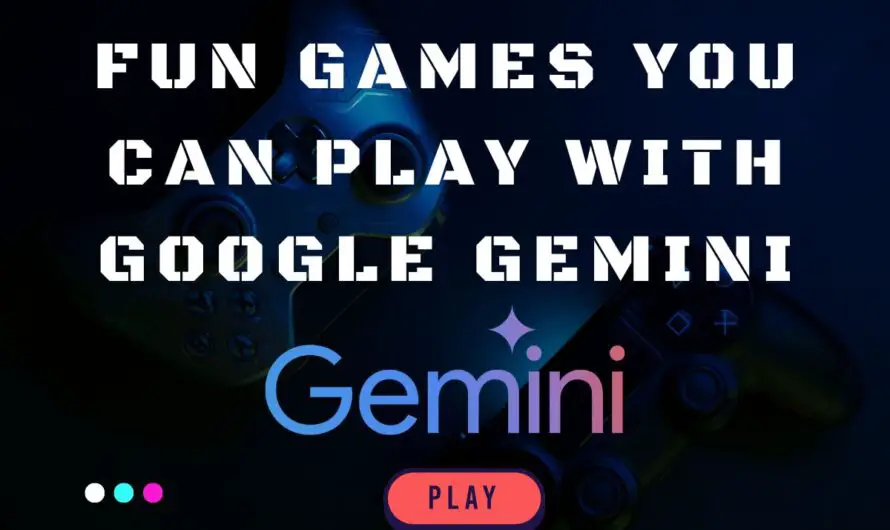 5 Fun Games You Can Play with Google Gemini